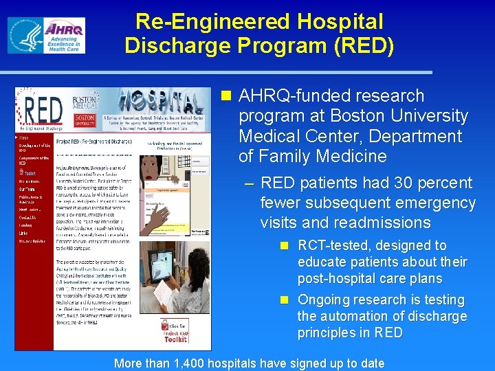 Re-Engineered Hospital Discharge Program (RED) n AHRQ-funded research program at Boston University Medical Center,