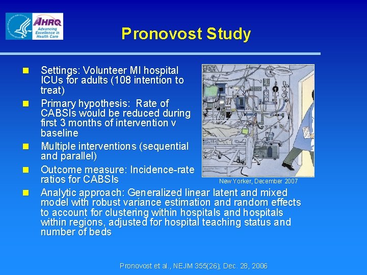 Pronovost Study n n n Settings: Volunteer MI hospital ICUs for adults (108 intention