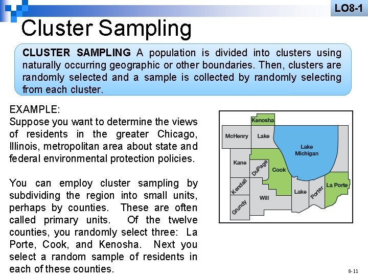 LO 8 -1 Cluster Sampling CLUSTER SAMPLING A population is divided into clusters using