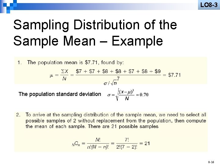 LO 8 -3 Sampling Distribution of the Sample Mean – Example The population standard