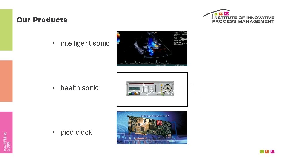 Our Products • intelligent sonic • health sonic • pico clock 