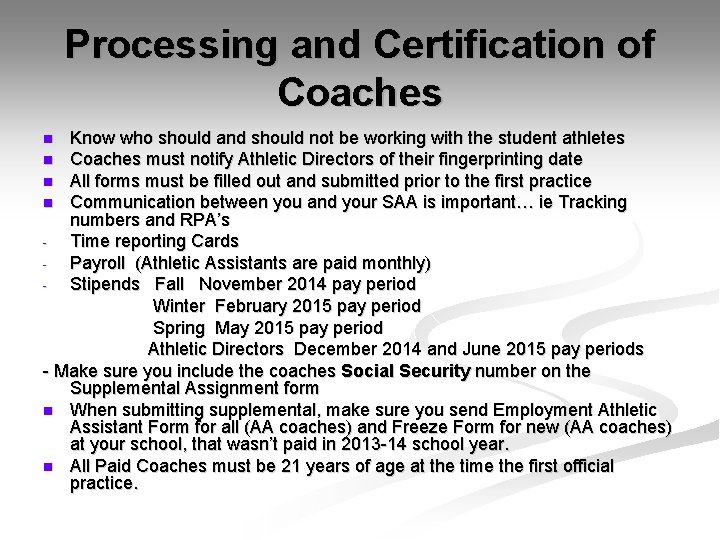 Processing and Certification of Coaches Know who should and should not be working with