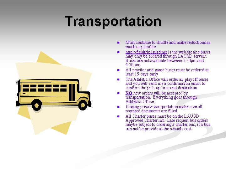 Transportation n n n Must continue to shuttle and make reductions as much as Transportation n n n Must continue to shuttle and make reductions as much as