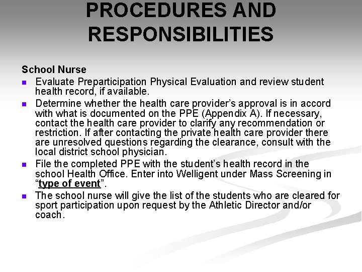 PROCEDURES AND RESPONSIBILITIES School Nurse n Evaluate Preparticipation Physical Evaluation and review student health