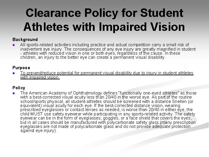 Clearance Policy for Student Athletes with Impaired Vision Background n All sports-related activities including
