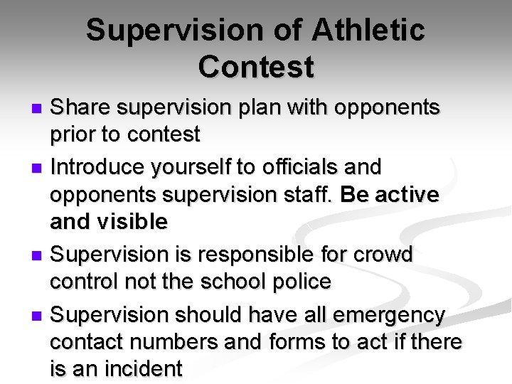 Supervision of Athletic Contest Share supervision plan with opponents prior to contest n Introduce Supervision of Athletic Contest Share supervision plan with opponents prior to contest n Introduce