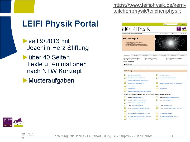 https: //www. leifiphysik. de/kernteilchenphysik/teilchenphysik LEIFI Physik Portal ►seit 9/2013 mit Joachim Herz Stiftung ►über