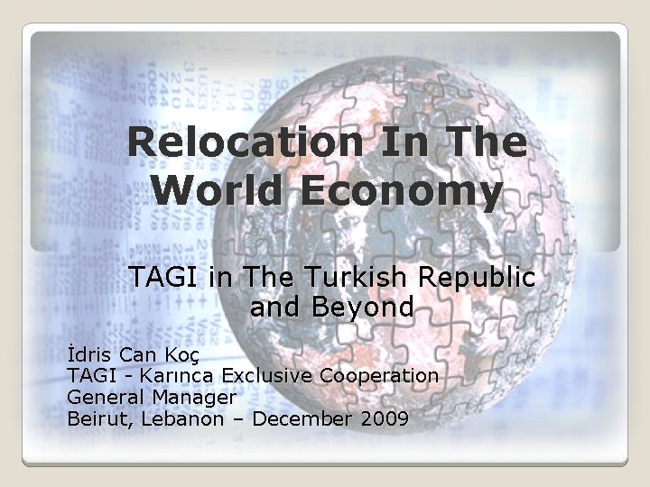 Relocation In The World Economy TAGI in The Turkish Republic and Beyond İdris Can