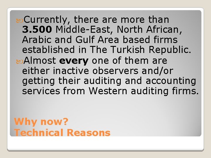  Currently, there are more than 3. 500 Middle-East, North African, Arabic and Gulf