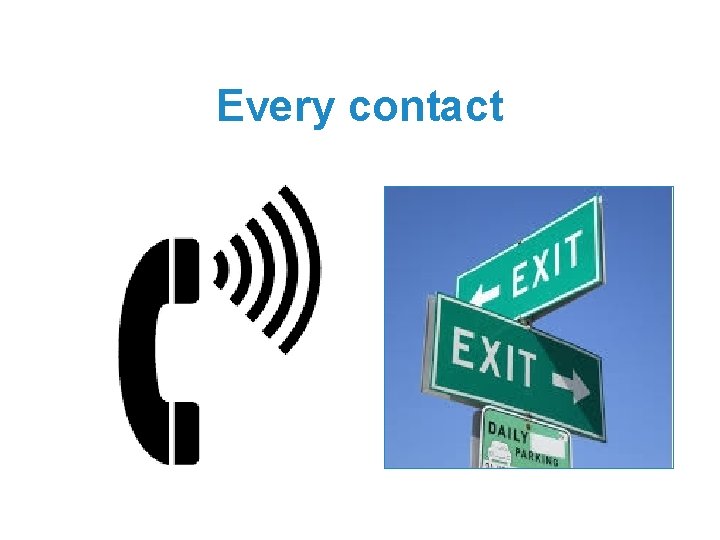 Every contact Every contact
