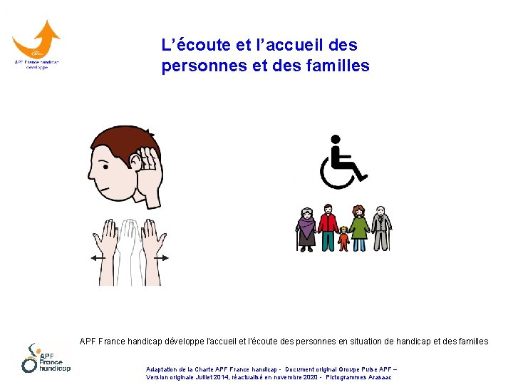 L’écoute et l’accueil des personnes et des familles APF France handicap développe l'accueil et