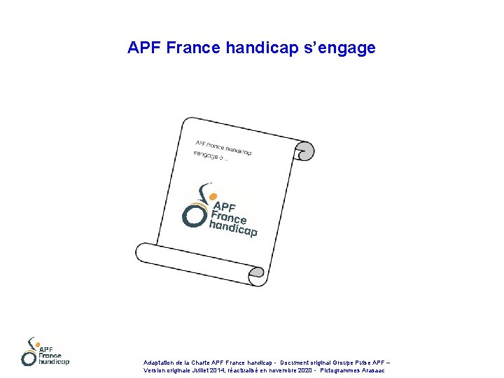 APF France handicap s’engage Adaptation de la Charte APF France handicap - Document original