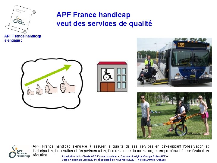 APF France handicap veut des services de qualité APF France handicap s’engage : APF