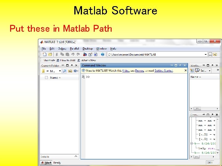 Matlab Software Put these in Matlab Path 