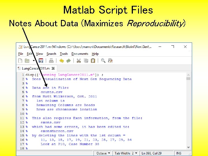 Matlab Script Files Notes About Data (Maximizes Reproducibility) 