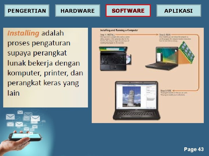 PENGERTIAN HARDWARE SOFTWARE APLIKASI Page 43 PENGERTIAN HARDWARE SOFTWARE APLIKASI Page 43