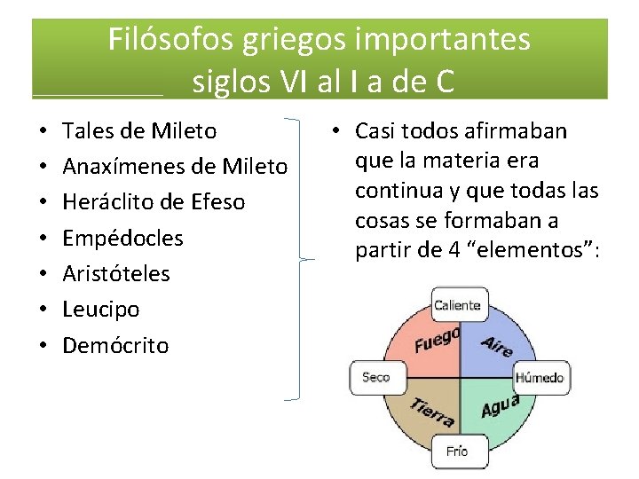 Filósofos griegos importantes siglos VI al I a de C • • Tales de Filósofos griegos importantes siglos VI al I a de C • • Tales de