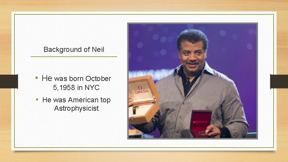 Background of Neil • He was born October 5, 1958 in NYC • He