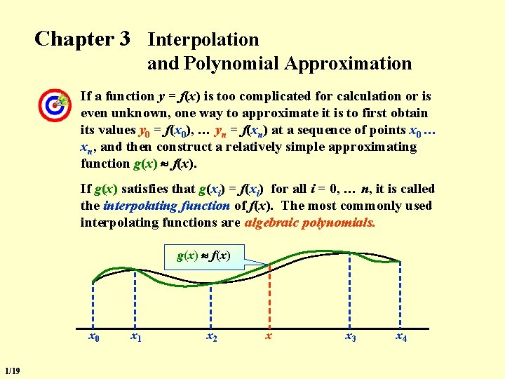Chapter 3 Interpolation and Polynomial Approximation If a function y = f(x) is too