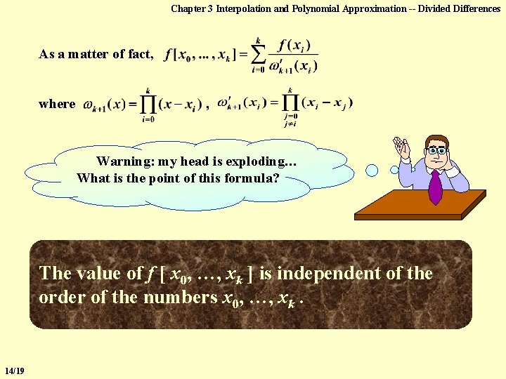 Chapter 3 Interpolation and Polynomial Approximation -- Divided Differences As a matter of fact,