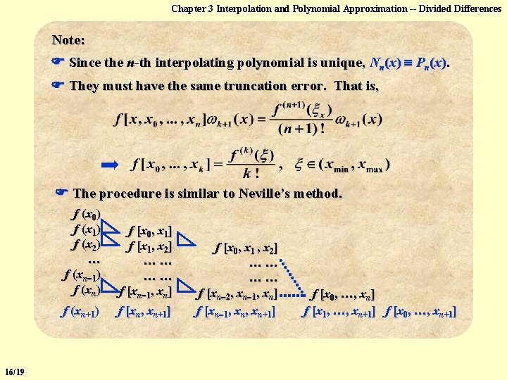 Chapter 3 Interpolation and Polynomial Approximation -- Divided Differences Note: Since the n-th interpolating