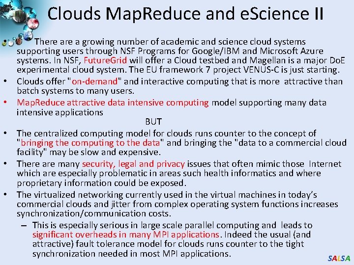 Clouds Map. Reduce and e. Science II • • • There a growing number