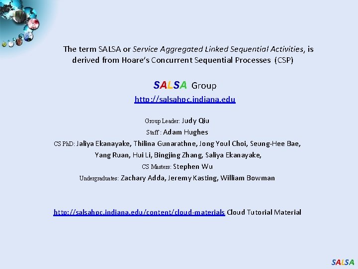 The term SALSA or Service Aggregated Linked Sequential Activities, is derived from Hoare’s Concurrent