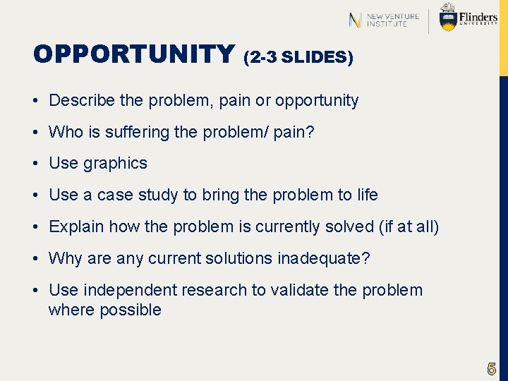 OPPORTUNITY (2 -3 SLIDES) • Describe the problem, pain or opportunity • Who is