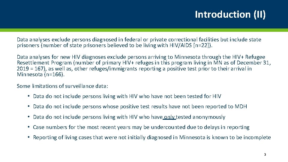 Introduction (II) Data analyses exclude persons diagnosed in federal or private correctional facilities but