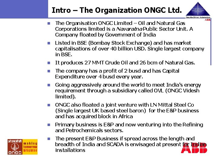 Intro – The Organization ONGC Ltd. n The Organisation ONGC Limited – Oil and