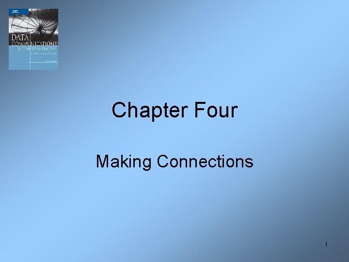 Chapter Four Making Connections 1 