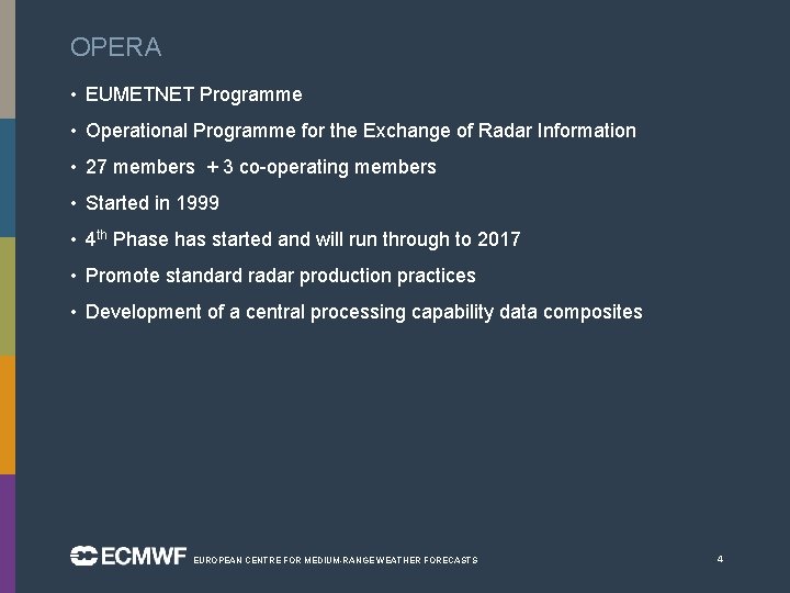 OPERA • EUMETNET Programme • Operational Programme for the Exchange of Radar Information •