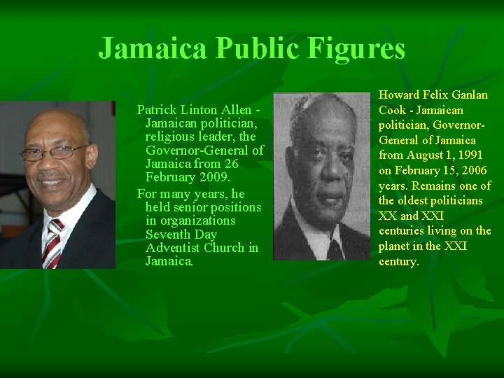 Jamaica Public Figures Patrick Linton Allen Jamaican politician, religious leader, the Governor-General of Jamaica Jamaica Public Figures Patrick Linton Allen Jamaican politician, religious leader, the Governor-General of Jamaica