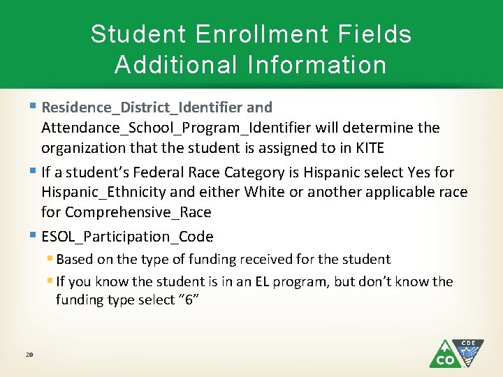 Student Enrollment Fields Additional Information § Residence_District_Identifier and Attendance_School_Program_Identifier will determine the organization that