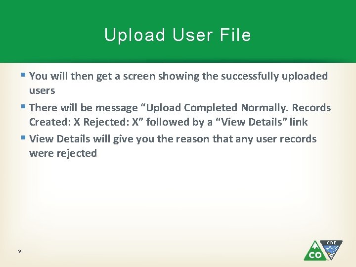 Upload User File § You will then get a screen showing the successfully uploaded