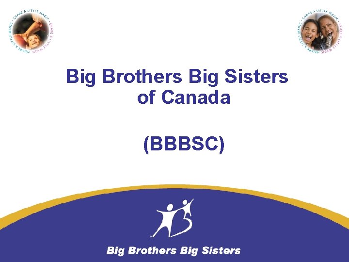 Big Brothers Big Sisters of Canada (BBBSC) 