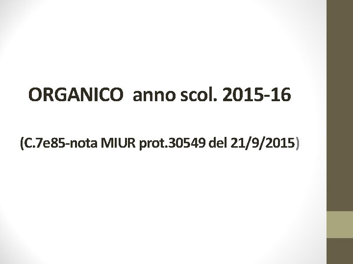 ORGANICO anno scol. 2015 -16 (C. 7 e 85 -nota MIUR prot. 30549 del