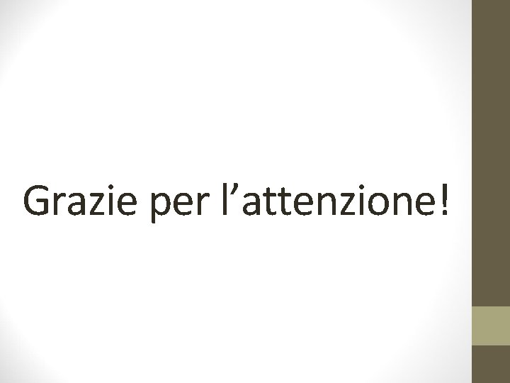 Grazie per l’attenzione! 