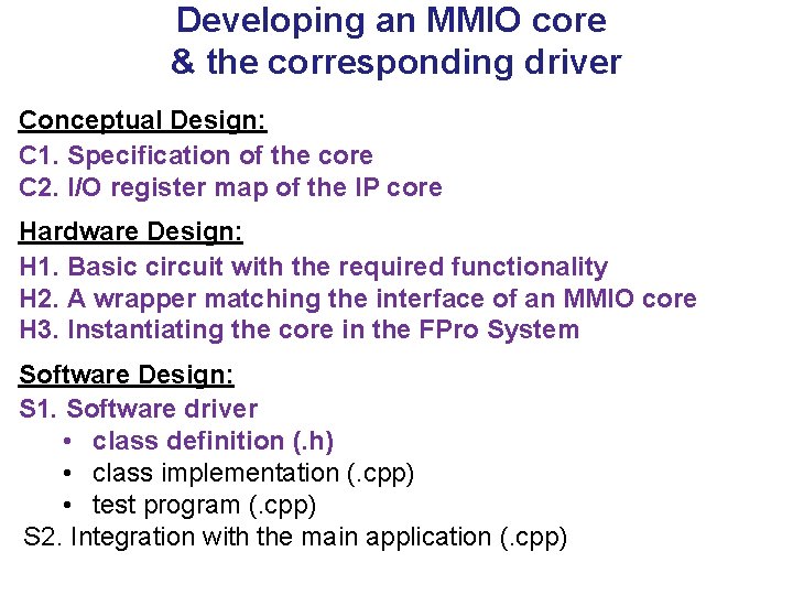Developing an MMIO core & the corresponding driver Conceptual Design: C 1. Specification of