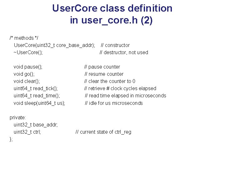 User. Core class definition in user_core. h (2) /* methods */ User. Core(uint 32_t