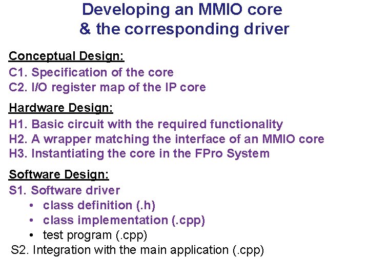 Developing an MMIO core & the corresponding driver Conceptual Design: C 1. Specification of