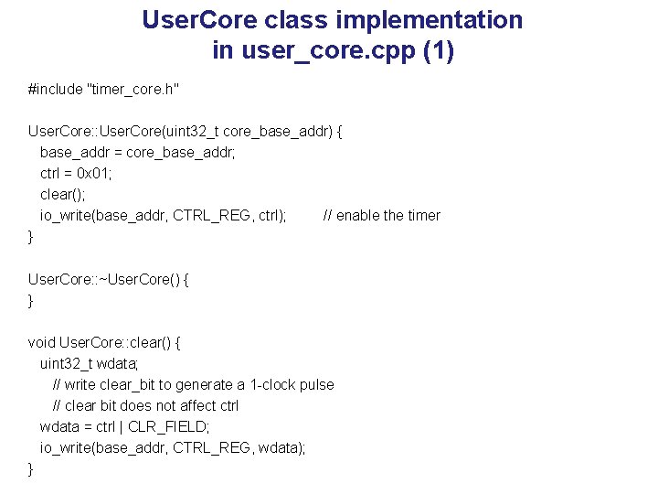 User. Core class implementation in user_core. cpp (1) #include "timer_core. h" User. Core: :