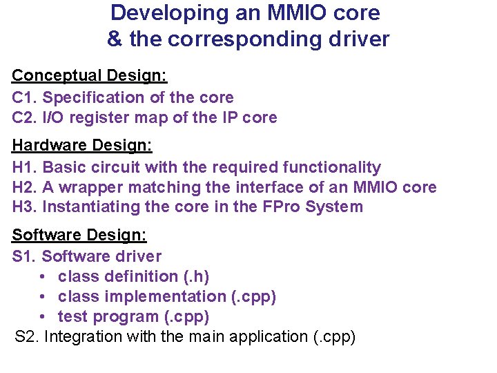 Developing an MMIO core & the corresponding driver Conceptual Design: C 1. Specification of