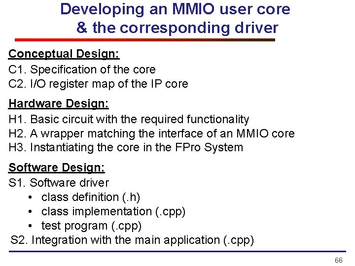 Developing an MMIO user core & the corresponding driver Conceptual Design: C 1. Specification