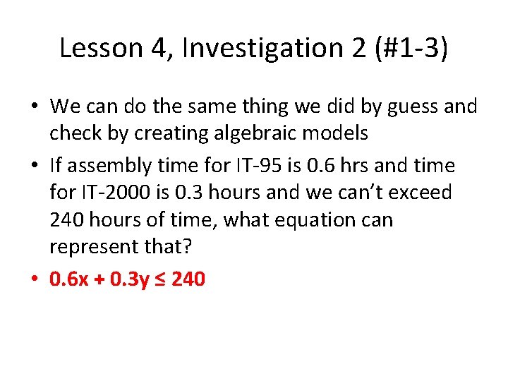 Lesson 4, Investigation 2 (#1 -3) • We can do the same thing we
