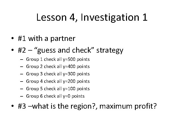Lesson 4, Investigation 1 • #1 with a partner • #2 – “guess and