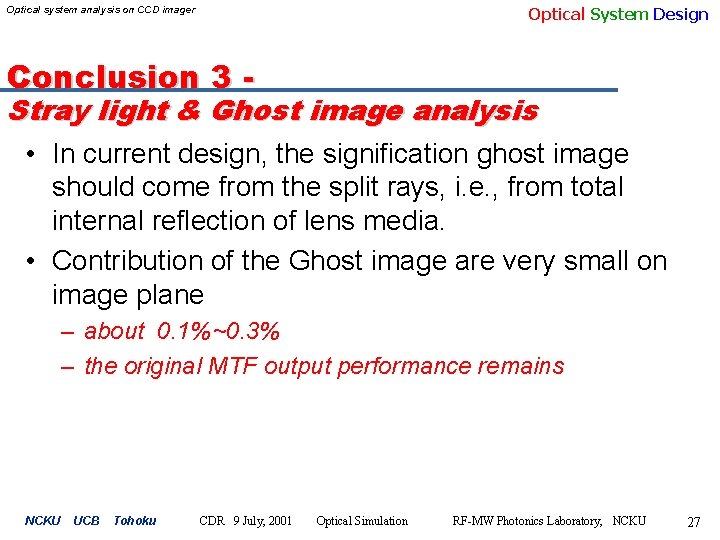 Optical System Design Optical system analysis on CCD imager Conclusion 3 - Stray light