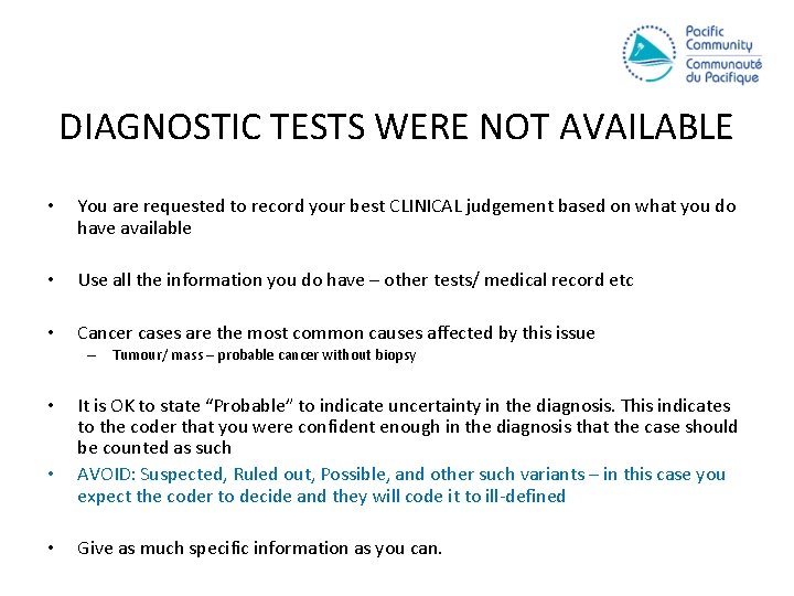 DIAGNOSTIC TESTS WERE NOT AVAILABLE • You are requested to record your best CLINICAL