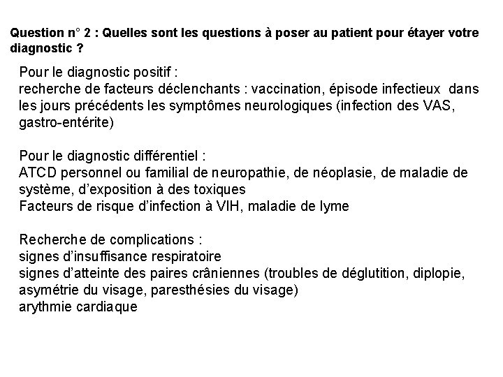 Question n° 2 : Quelles sont les questions à poser au patient pour étayer