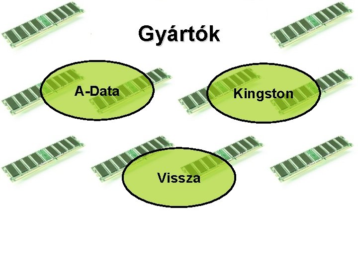 Gyártók A-Data Kingston Vissza 